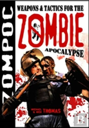 Zompoc: Weapons & Tactics For The Zombie