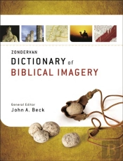 Zondervan Dictionary Of Biblical Imagery