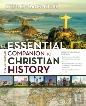 Zondervan Essential Companion To Christian History