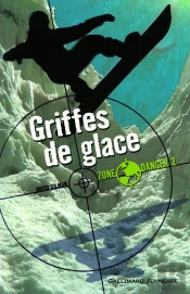 Zone Danger T.2 ; Griffes De Glace
