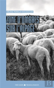 Zone D'Ombres Sur L'Alpage (2e Édition)