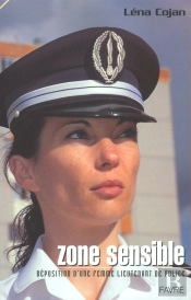 Zone Sensible ; Deposition D'Une Femme Lieutenant De Police