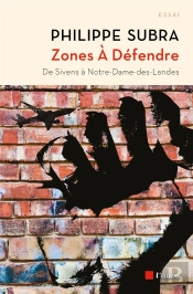 Zones À Défendre ; De Sivens À Notre-Dame-Des-Landes