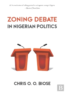 Bertrand.pt - Zoning Debate In Nigerian Politics