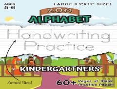 Zoo Alphabet Handwriting Practice For Kindergartners (Large 8.5x11 Size!)