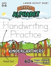 Zoo Alphabet Handwriting Practice For Kindergartners (Large 8.5x11 Size!)