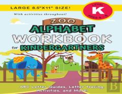 Zoo Alphabet Workbook For Kindergartners