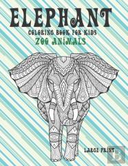 Zoo Animals Coloring Book For Kids - Large Print - Elephant