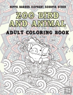 Bertrand.pt - Zoo Bird And Animal - Adult Coloring Book - Hippo, Baboon, Elephant, Scorpio, Other