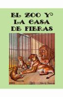 Zoo Y La Casa De Fieras, El