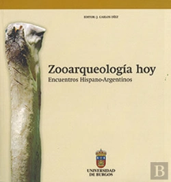 Bertrand.pt - Zooarqueología Hoy. Encuentros Hispano-Argentinos