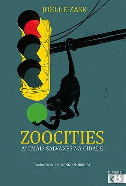 Bertrand.pt - Zoocities. Animais Salvaxes Na Cidade