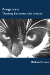 Zoogenesis: Thinking Encounter With Animals