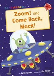 Zoom! And Come Back, Mack!