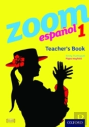 Zoom Espanol 1: Teacher Book