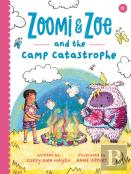 Zoomi And Zoe And The Camp Catastrophe