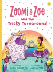Zoomi And Zoe And The Tricky Turnaround