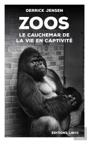 Zoos ; Le Cauchemar De La Vie En Captivité