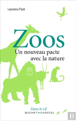 Bertrand.pt - Zoos ; Un Nouveau Pacte Avec La Nature