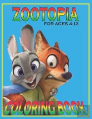 Zootopia For Ages 4-12 Coloring Book