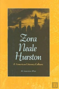 Bertrand.pt - Zora Neale Hurston And American Literary Culture