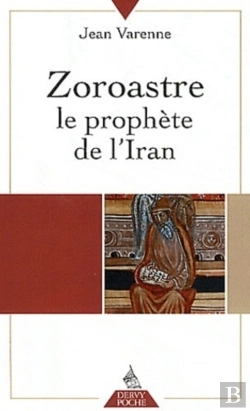 Bertrand.pt - Zoroastre ; Le Prophète De L'Iran