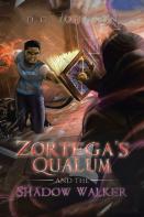 Zortega'S Qualum And The Shadow Walker
