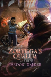 Zortega'S Qualum And The Shadow Walker