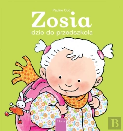 Bertrand.pt - Zosia Idzie Do Przedszkola (Sarah Goes To School, Polish Edition)