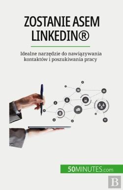 Bertrand.pt - Zostanie Asem Linkedin® : Idealne Narzedzie Do Nawiazywania Kontaktów I Poszukiwania Pracy