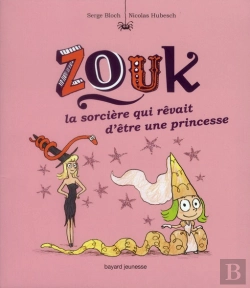 Bertrand.pt - Zouk La Sorciere Qui Revait D'Etre Une Princesse - Mars2012