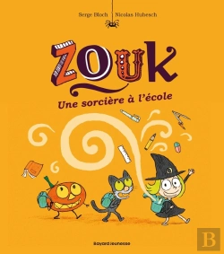Bertrand.pt - Zouk Tome 3 : Une Sorcière À L'École