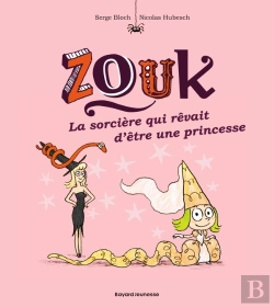 Bertrand.pt - Zouk Tome 5 : La Sorcière Qui Rêvait D'Être Une Princesse