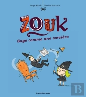 Zouk Tome 9 : Sage Comme Une Sorcière