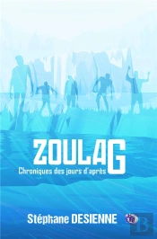 Zoulag - Chroniques Des Jours D'Apres