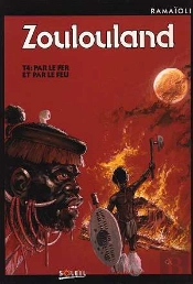 Zoulouland T.4; Par Le Fer Et Par Le Feu