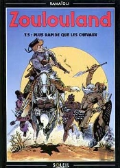 Zoulouland T.5; Plus Rapide Que Les Chevaux