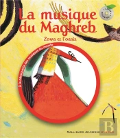 Zowa Et L'Oasis ; La Musique Du Maghreb