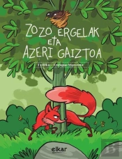 Zozo Ergelak Eta Azeri Gaiztoa