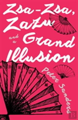 Bertrand.pt - Zsa-Zsa, Zazu And A Grand Illusion