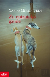 Zu Entzuteko Gaude