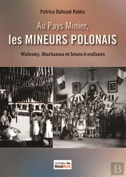 Bertrand.pt - Zu Pays Minier, Les Mineurs Polonais : Walenty, Marianna Et Leurs 8 Enfants