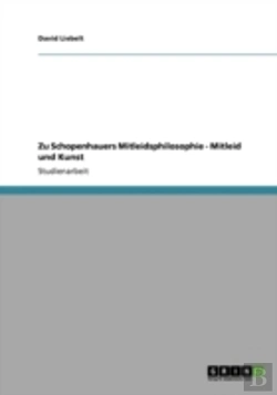 Bertrand.pt - Zu Schopenhauers Mitleidsphilosophie - Mitleid Und Kunst