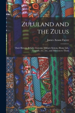 Bertrand.pt - Zululand And The Zulus : Their History,