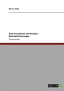 Zum Ausschluss Von Krieg In Sachversicherungen