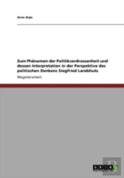 Zum Phanomen Der Politikverdrossenheit  Und Dessen Interpretation  In Der Perspektive Des  Politischen Denkens  Siegfried Landshuts