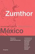 Zumthor In Mexico