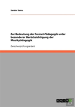 Bertrand.pt - Zur Bedeutung Der Freinet-Padagogik Unter Besonderer Berucksichtigung Der Musikpadagogik