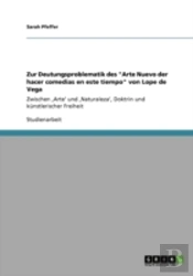 Zur Deutungsproblematik Des 'Arte Nuevo Der Hacer Comedias En Este Tiempo' Von Lope De Vega