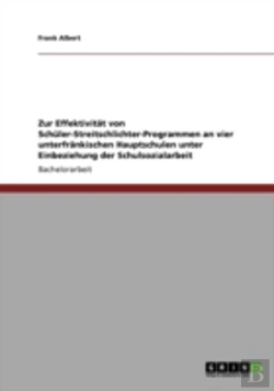 Bertrand.pt - Zur Effektivitaã‚Â¤T Von Schaler-Streitschlichter-Programmen An Vier Unterfraã‚Â¤Nkischen Hauptschulen Unter Einbeziehung Der Schulsozialarbeit